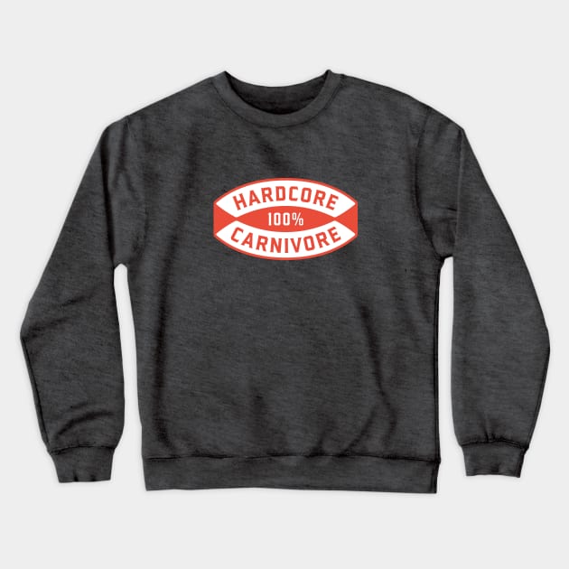 100% Hardcore Carnivore Crewneck Sweatshirt by OnePresnt